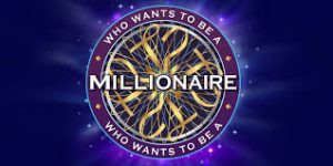 Who Wants to Be a Millionaire
